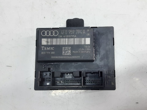 4F0959794A Modul / Calculator Usa Dreapta Spate Audi A6 C6