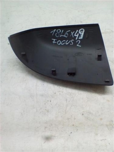 Capac oglinda stanga Ford Focus 2 An 2004-2008