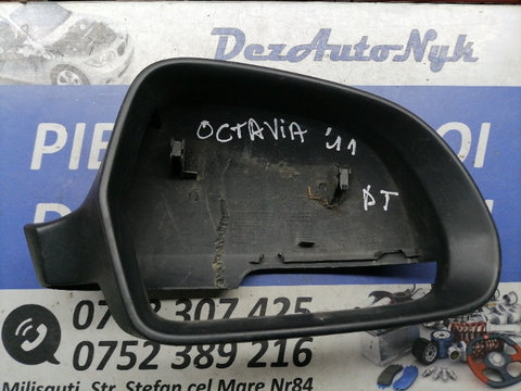 Carcasa oglinda dreapta Skoda Octavia 2009-2014