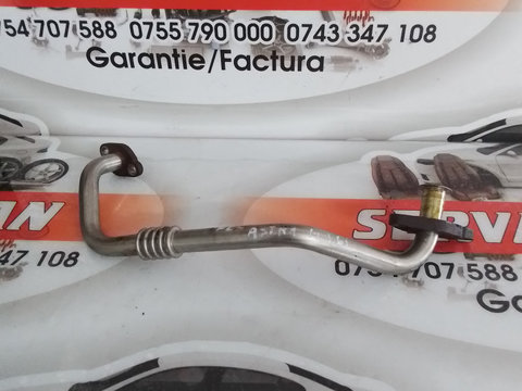 Conducta ulei turbina retur Opel Astra 1.6 Benzina 2008