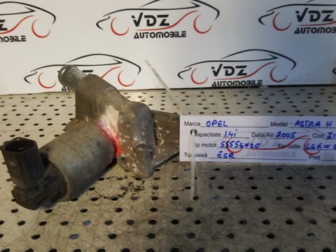 EGR Opel Astra H 1.4Benzina An 2005 66Kw 90Cp Cod Motor Z14XEP Cod Motor 55556720