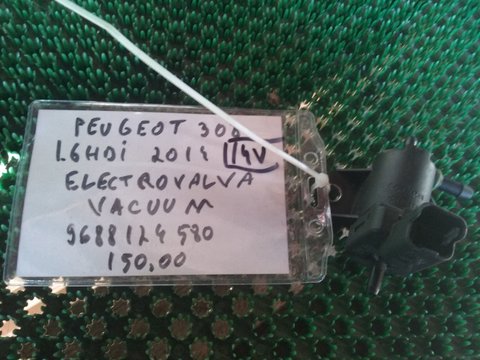 Electrovalva vacuum 9688124580 Peugeot 308 1.6 HDI 2014