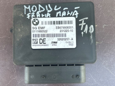 MODUL frana de mana ECU SG EMF BMW F10 f11 COD EB679908301 0111750311 231220-10 32620257-A