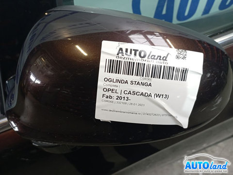 Oglinda Stanga Completa Opel CASCADA W13 2013