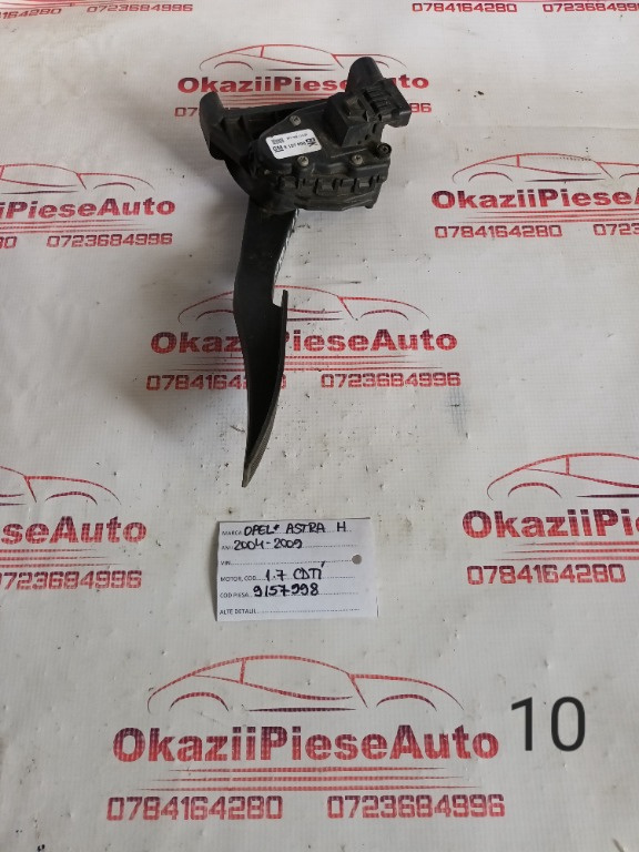 PEDALA ACCELERATIE OPEL ASTRA H 2004-2009 1.7 CDTI 9157998