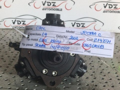 Pompa Injectie Opel Vectra C 1.9 CDTi An 2002 cod motor Z19DTH cod piesa 0445010183