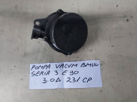 Pompa Vacuum BMW Seria 3 E90 / E91 / 3.0 D / 2005-2011