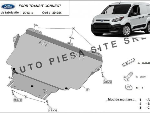 Scut metalic motor Ford Transit Connect fabricat incepand cu 2013 APS-30,044 piesa NOUA