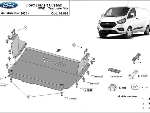 Scut motor metalic Ford Transit Custom Tractiune Fata 2020-2023