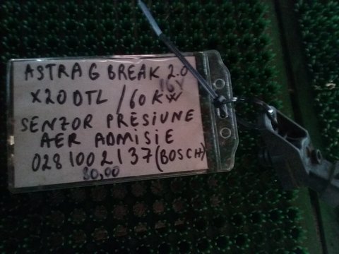 Senzor presiune aer admisie0281002137bosch Astra G Break2.0 X20/DTL