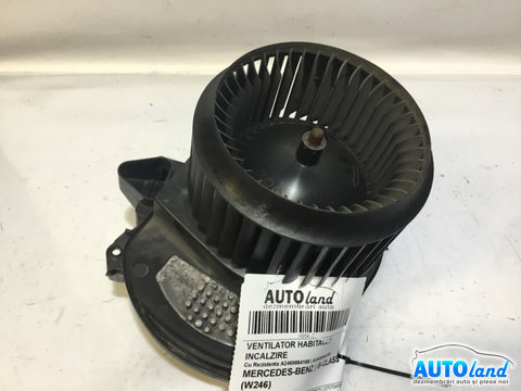 Ventilator Habitaclu Incalzire A2469064200 Cu Rezistenta A2469064100 Mercedes-Benz B-CLASS W246 2011